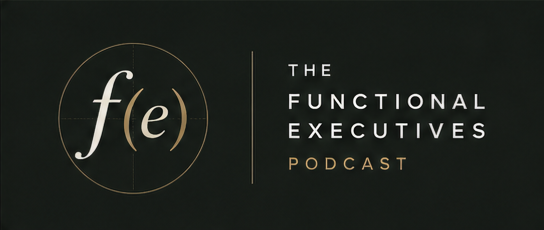 The Functional Executives Podcast